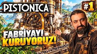 BUHAR GÜCÜYLE KENDİ FABRİKAMIZI KURUYORUZ! | PİSTONICA DEMO BÖLÜM 1