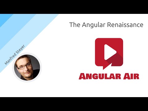 Angular Air — The Angular Renaissance with Manfred Steyer