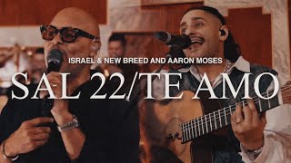Sal 22 / Te Amo - Israel &amp; New Breed with Aaron Moses (Live)