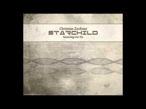 Christian Zechner feat. Lira Yin - Starchild