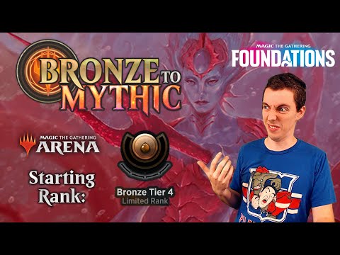 🥉 Bronze To Mythic: Episode 1 - Starting Rank: Bronze 4 - MTG Arena: 📚 Foundations 📚