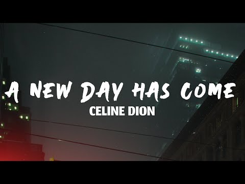 A New Day Has Come - Celine Dion (Lyrics)