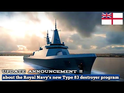 Update announcement! The Royal Navy's new Type 83 destroyer has entered the Concept Phase