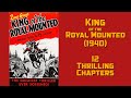 Zane Grey S King Of The Royal Mounted 1940 Republic Serial