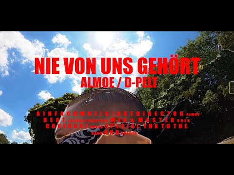 ALMOE & D-PELT - NIE VON UNS GEHÖRT (PROD. BY ESCUDO TERENTINO)