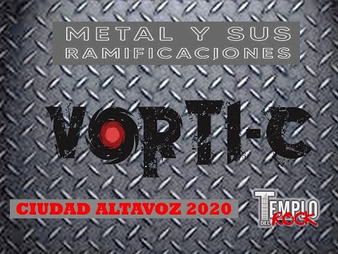 VORTI-C ESTARA EN CIUDAD ALTAVOZ 2020