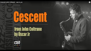 Crescent (John Coltrane) - Jazz & Joy