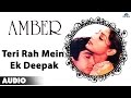 Amber : Teri Rah Mein Ek Deepak Full Audio Song | Prasanjeet, Anuradha Patel |