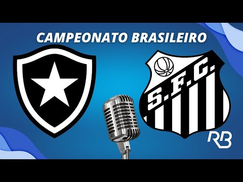 🔴 Botafogo x Santos - Campeonato Brasileiro - 26/10/2025 - Com Rogerio Assis e Claudio Zaidan