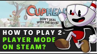 How to Play Cuphead 2 Player on Steam (2025 Guide)