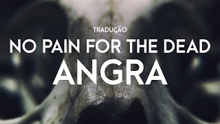 Angra - No Pain For The Dead - TRADUÇÃO