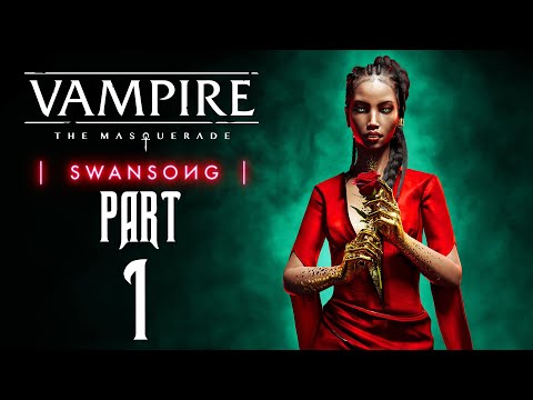 Vampire: The Masquerade Swansong - Gameplay Walkthrough - Part 1 - "Scenes 1-4"