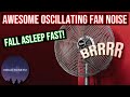 AWESOME OSCILLATING FAN NOISE - FALL ASLEEP FAST! 😴 | BLACK SCREEN