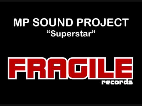 MP SOUND PROJECT - Superstar - FRAGILE