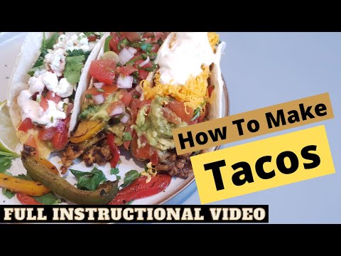 How To Make Tacos - Best Delicious Recipes you can make at home!