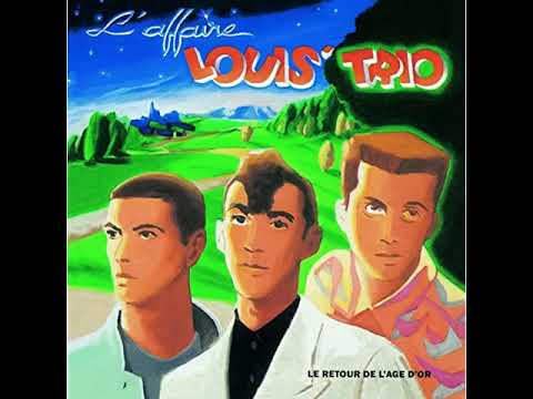 L'Affaire Louis' Trio - Bois Ton Café, Il Est Tard