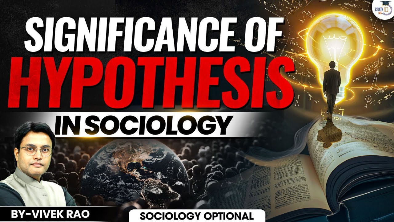 Significance Of Hypothesis In Sociology | Vivek Rao | Sociology Optional