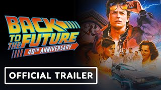Back to the Future - Official 40th Anniversary Trailer (2025) Michael J. Fox, Christopher Lloyd