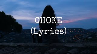 I DONT KNOW HOW BUT THEY FOUND ME - Choke (Lyrics)