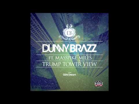 Dunny Brazz Ft. Masspike Miles - Trump Tower View