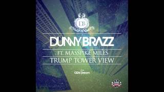 Dunny Brazz Ft. Masspike Miles - Trump Tower View