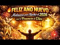 FELIZ AÑO NUEVO Alabanzas Para Recibir El 2026 Con La Presencia De Dios