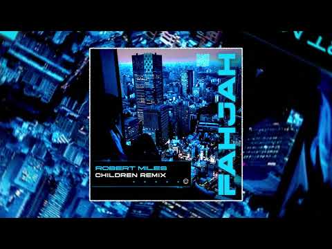 Robert Miles - Children (Fahjah Techno Trance Remix)