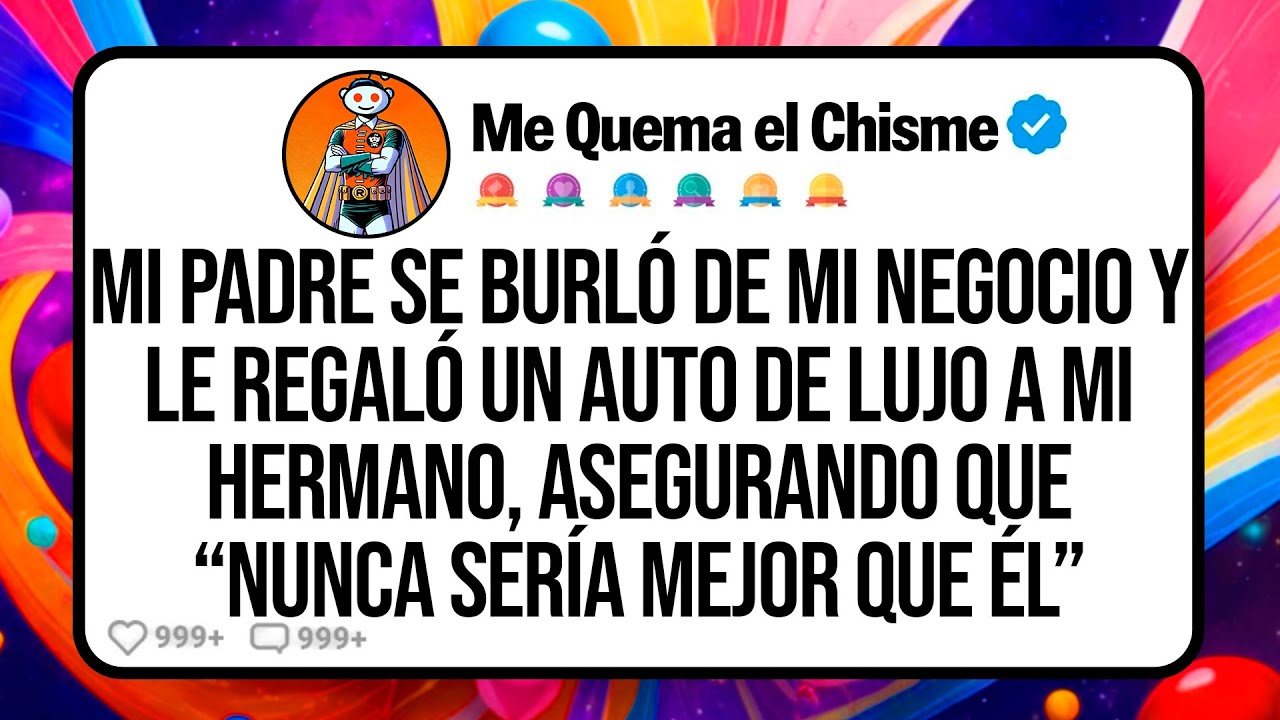 Mi Padre Se Burló de Mi Negocio y le Regaló un Auto de Lujo a Mi Hermano, Asegurando que...