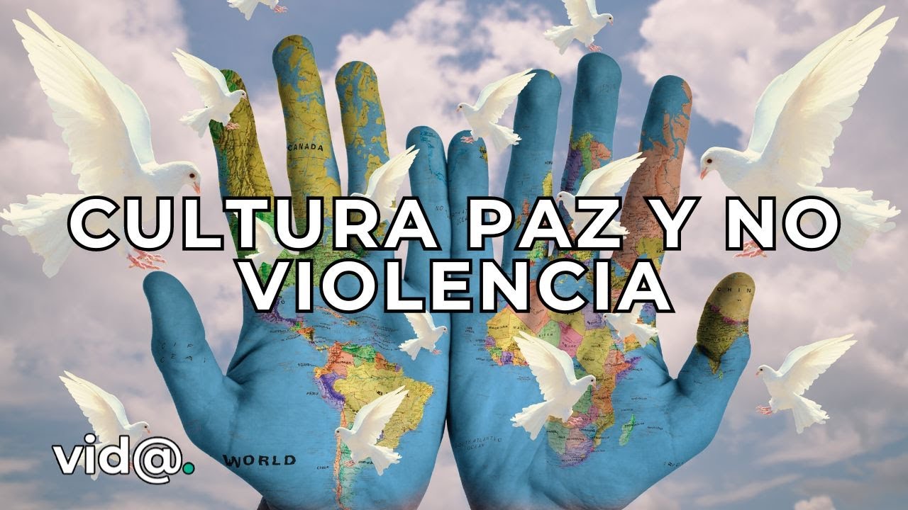 La cultura de la paz y la no violencia
