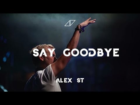 Avicii & David Guetta ft. Amanda Wilson - Before I Say Goodbye (Alex 𝕊𝕋 Remake) (REUPLOAD)