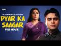 Pyar Ka Saagar 1961 Full Movie HD Rajendra Kumar Meena Kumari Classic Bollywood Film