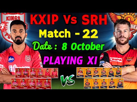 IPL 2020 Match - 22 | Sunrisers Hyderabad Vs Kings XI Punjab Playing 11 | SRH Vs KXIP IPL 2020