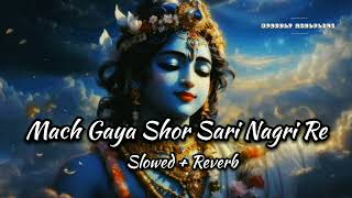 Download lagu Mach Gaya Shor Sari Nagri Re (Slowed   Reverb) - Lofi Remix  #Upnewlynewlyline mp3