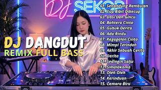 Download lagu DJ DANGDUT LAWAS REMIX FULL BASS || DJ SENANDUNG REMBULAN | DJ CUP BIBIR DIKECUP | DJ DASI DAN GINCU mp3