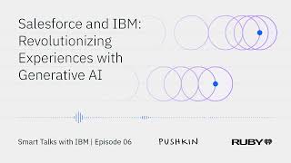 Salesforce & IBM: revolutionizing experiences with generative AI