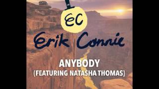 Erik Connie - Anybody (feat. Natasha Thomas)
