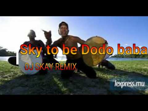 DJ SKAY - Sky to be Dodo baba remix 2020