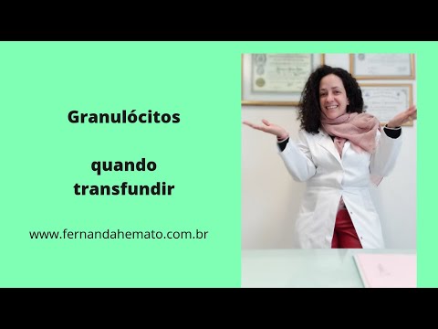 Transfusão de leucócitos (granulocitos) - quando?