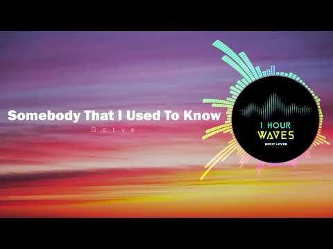 Gotye - Somebody That I Used To Know - [ 1 HOUR ]