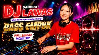 Download lagu DJ DANGDUT LAWAS BASS EMPUK ENAK BANGET || FULL ALBUM NONSTOP mp3