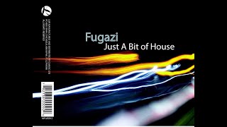 Fugazi - Just a Bit of House (Georgie's Anthem Club Mix)