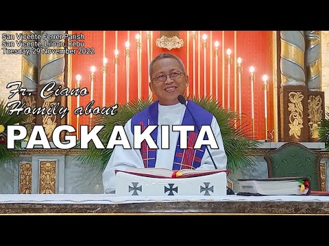 Fr. Ciano Homily about PAGKAKITA - 11/29/2022