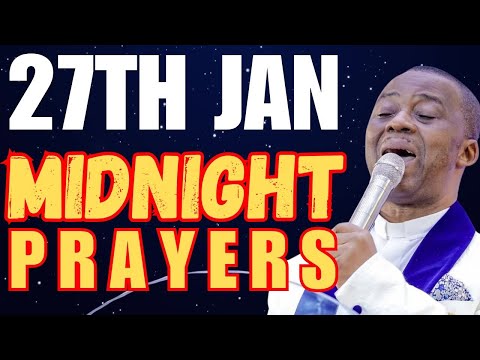 JANUARY 27, 2025 MFM MIDNIGHT PRAYERS OLUKOYA PROPHETIC PRAYERS FOR DELIVERANCE