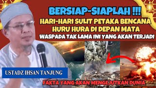 Download lagu BERSIAPLAH‼️HARI SULIT PETAKA BENCANA AKHIR ZAMAN DEPAN MATA? CERAMAH USTADZ IHSAN TANJUNG TERBARU mp3