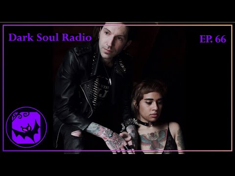 Dark Soul Radio: Episode 66 (Featuring: Rina Pavar, Kitsch A La Cova and more!)