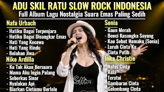 Download lagu Full Album Ratu Slow Rock Indonesia😭Nike Ardilla, Inka Christie, Nafa Urbach, Sonia | Nostalgia STTM mp3 Download lagu Full Album Ratu Slow Rock Indonesia😭Nike Ardilla, Inka Christie, Nafa Urbach, Sonia | Nostalgia STTM mp3