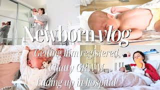 We ended up in hospital... | Newborn Vlog, Getting Luca Registered, Chatty GRWM