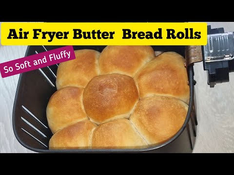 Easy Air Fryer Butter Bread Rolls Recipe for Dinner. How To Make Soft Air Fried Bread Buns at Home
