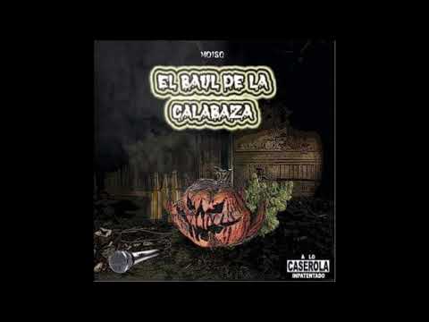2 MOISO FT. DRAIS, LOLOHRAP, SHAZCO - EL HUESPED MALDITO - (EL BAUL DE LA CALABAZA 2010 - 2016)