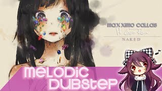 【Melodic Dubstep】Maxximo Callas ft. Lisa Rowe - Naked